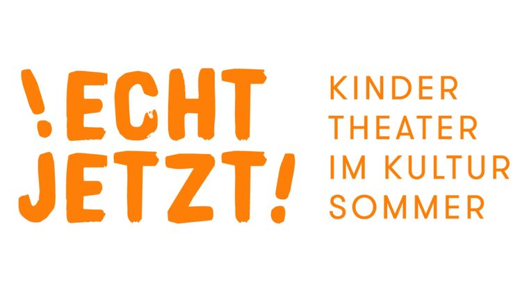Ein auffälliges Logo mit dem Text „Echt jetzt!“ in orange. Es bewirbt ein Kindertheater im Kultur Sommer.